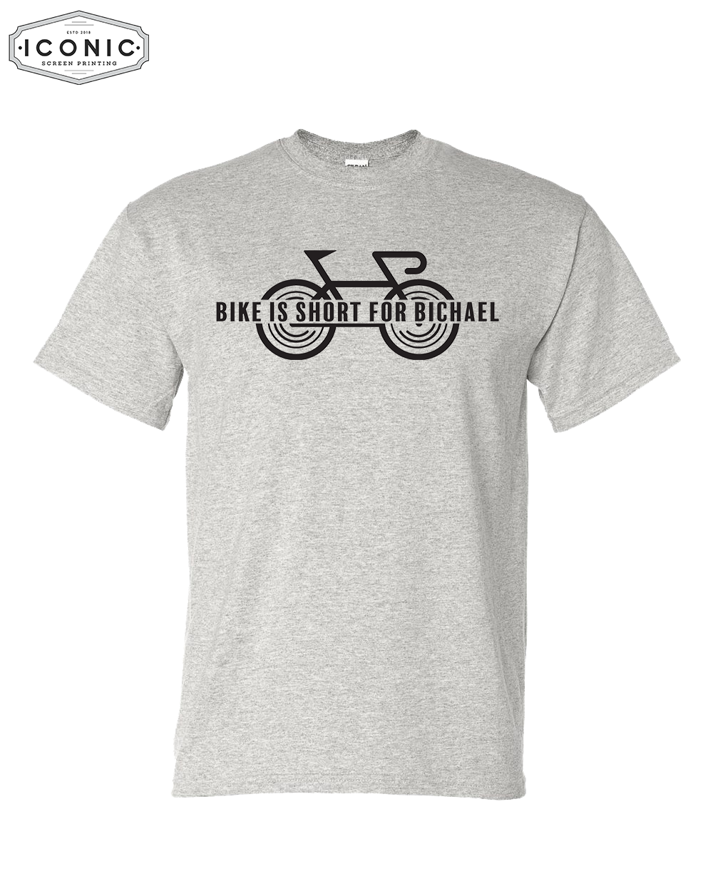 Bike is Short for Bichael - DryBlend T-shirt