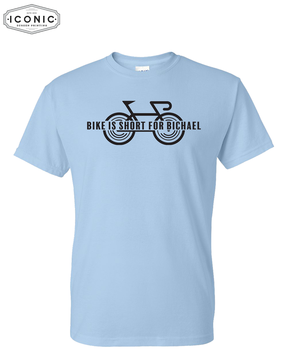Bike is Short for Bichael - DryBlend T-shirt