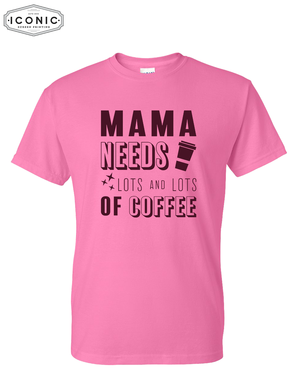 Mama Needs Lots of Coffee - DryBlend T-Shirt