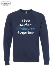 Load image into Gallery viewer, Save Water Shower Together - D6 - BELLA+CANVAS - Sponge Fleece Raglan Crewneck Sweatshirt
