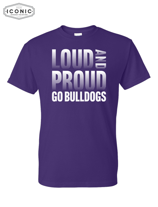 Loud and Proud Bulldogs - DryBlend T-shirt