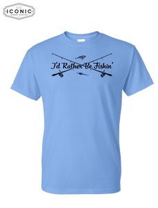 I'd Rather Be Fishin' - DryBlend T-Shirt