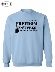 Freedom Isn't Free - Heavy Blend Sweatshirt