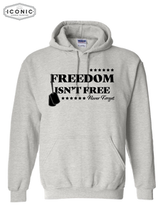Freedom Isn't Free - Heavy Blend Hooded Sweatshirt