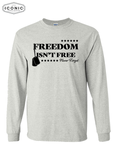 Freedom Isn't Free - Ultra Cotton Long Sleeve