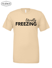 Load image into Gallery viewer, Literally Freezing - Unisex Jersey Tee
