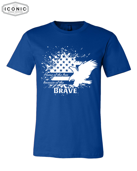 Because of the Brave  - Unisex Jersey Tee