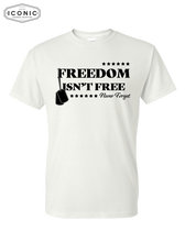 Load image into Gallery viewer, Freedom Isn&#39;t Free - DryBlend T-Shirt
