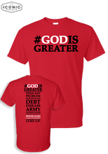 Load image into Gallery viewer, #God Is Greater - DryBlend T-shirt
