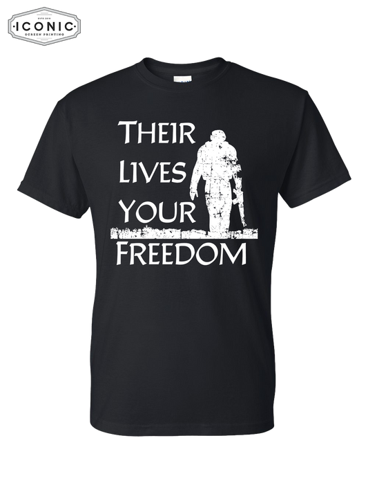 Their Lives Your Freedom - DryBlend T-Shirt