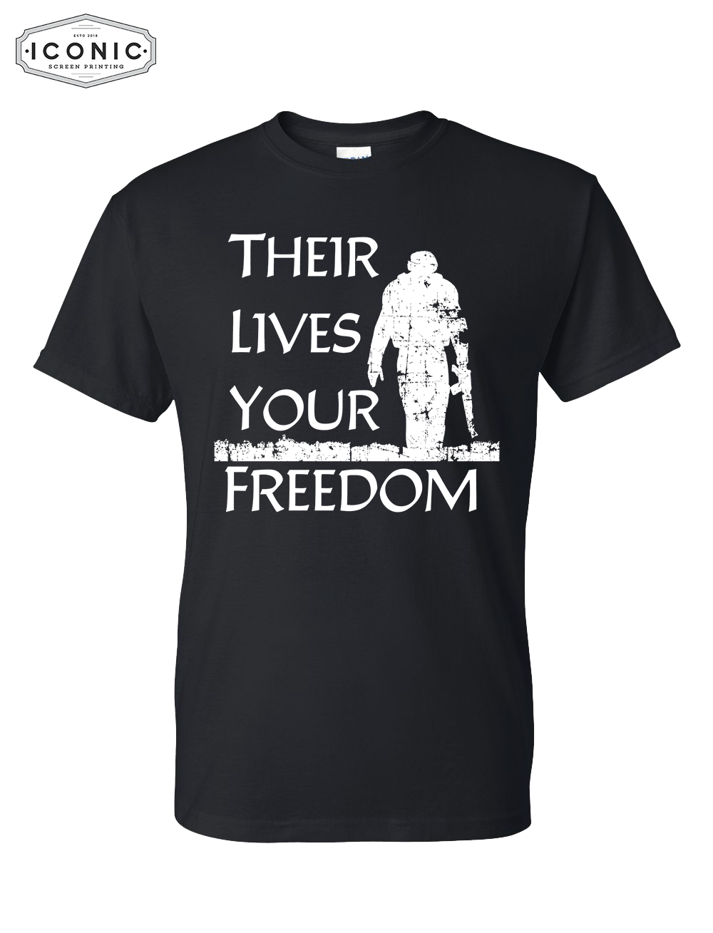 Their Lives Your Freedom - DryBlend T-Shirt