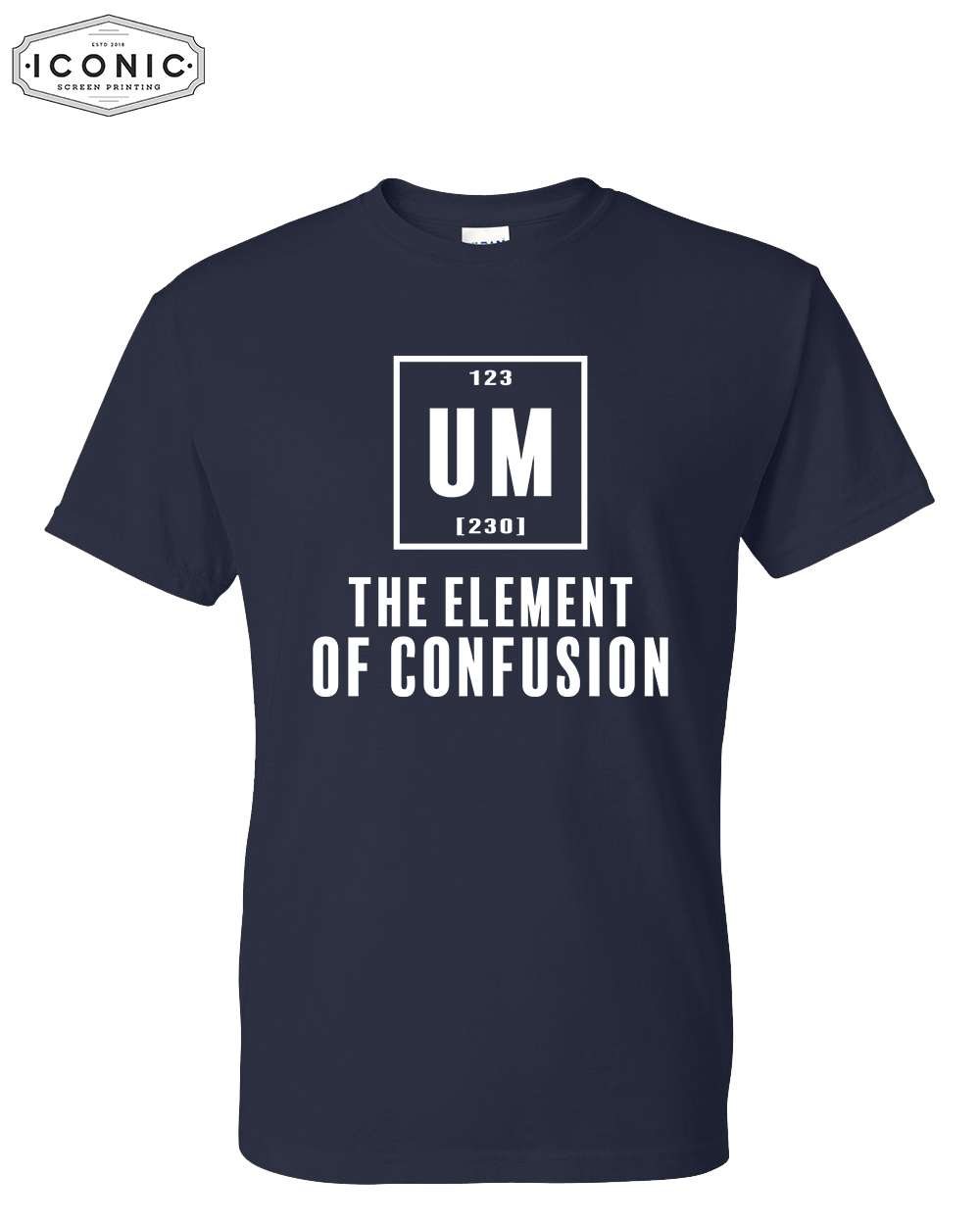 The Element of Confusion - DryBlend T-Shirt