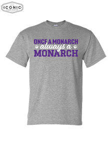 Always A Monarch - DryBlend T-Shirt
