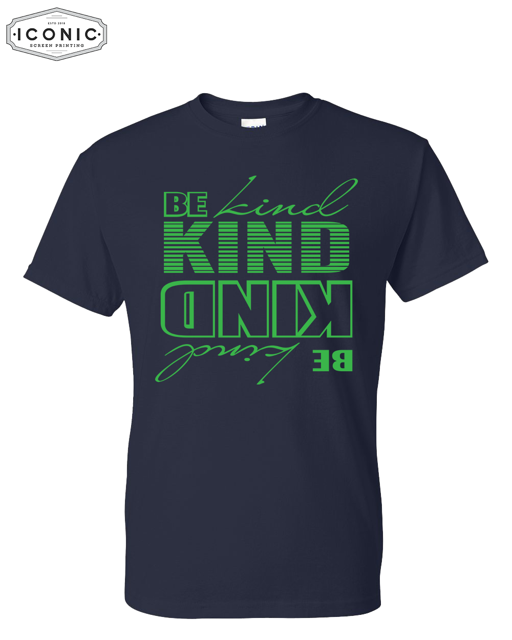 BE KIND, BE KIND - DryBlend T-Shirt