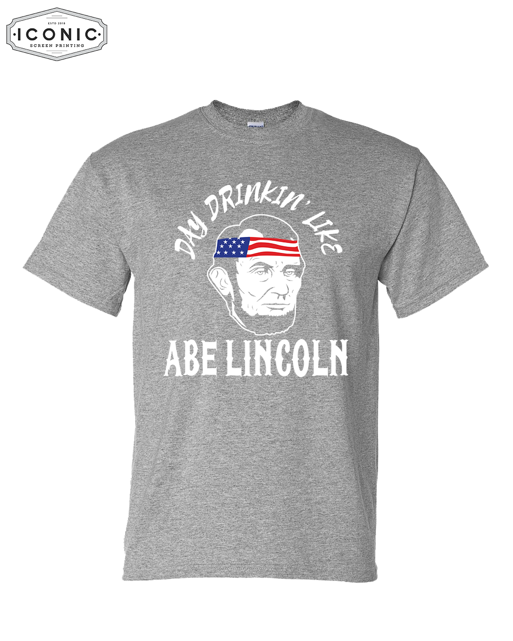 Drinkin' Like Lincoln - DryBlend T-shirt