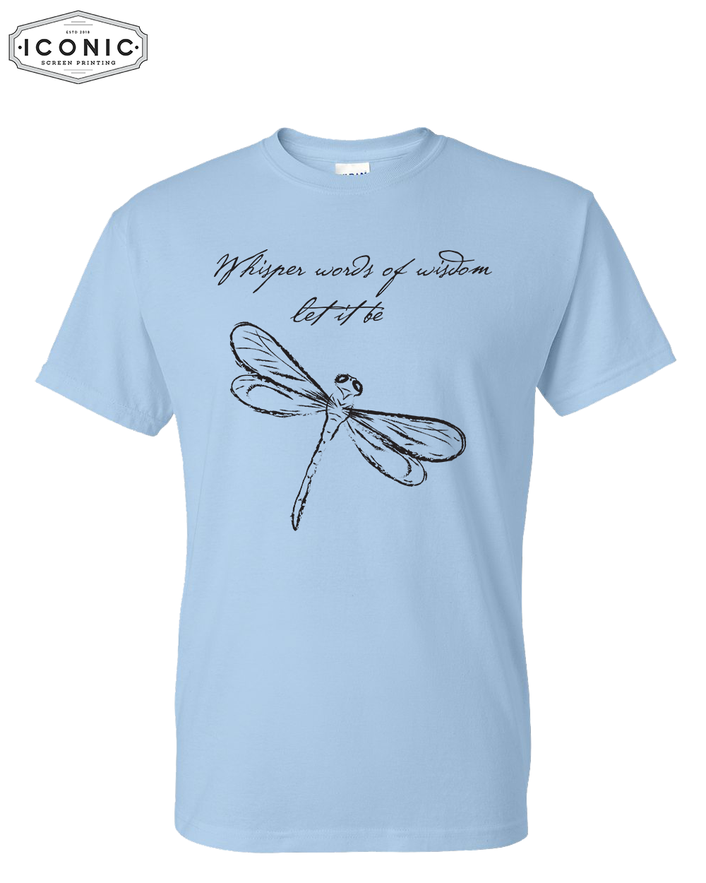 Whisper Words of Wisdom - DryBlend T-shirt