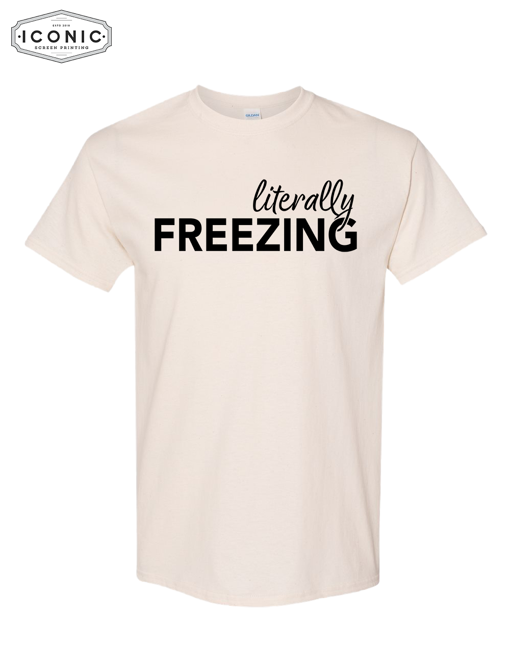 Literally Freezing - DryBlend T-shirt