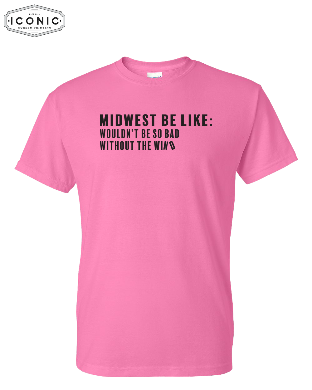 Midwest Be Like - DryBlend T-shirt