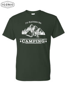 I'd Rather Be Camping - DryBlend T-shirt