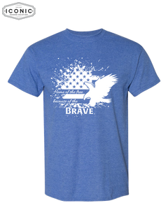Because of the Brave - DryBlend T-Shirt