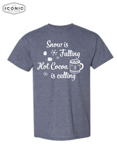 Load image into Gallery viewer, Snow is Falling, Cocoa Is Calling - DryBlend T-Shirt
